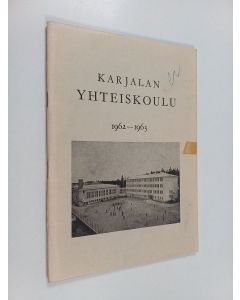 käytetty teos Karjalan yhteiskoulu 1962-1963 : Kertomus lukuvuodesta