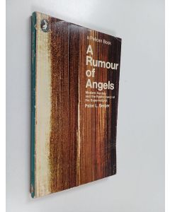 Kirjailijan Peter L. Berger käytetty kirja A rumour of angels : modern society and the rediscovery of the supernatural