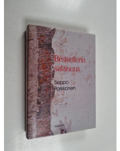 Kirjailijan Seppo Parkkonen käytetty kirja Bestsellerin salaisuus