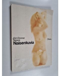Kirjailijan Jörn Donner käytetty kirja Tapaus Naisenkuvia