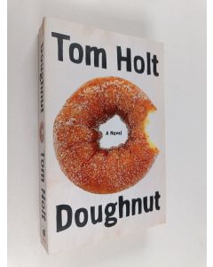 Kirjailijan Tom Holt käytetty kirja Doughnut