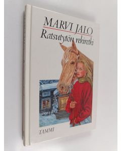 Kirjailijan Marvi Jalo käytetty kirja Ratsutytön rekiretki
