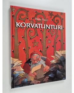 Kirjailijan Pekka Vuori käytetty kirja Korvatunturi : tarinoita joulupukin valtakunnasta