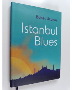 Kirjailijan Buket Uzuner käytetty kirja Istanbul Blues