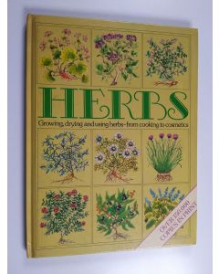 Kirjailijan Cynthia Wickham käytetty kirja Herbs - Growing, Drying and Using Herbs - from Cooking to Cosmetics