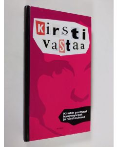 Kirjailijan Kirsti käytetty kirja Kirsti vastaa