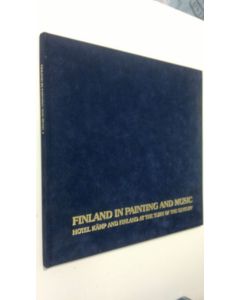 Kirjailijan Yrjö Blomstedt käytetty kirja Finland in painting and music : hotel Kämp and Finland at the turn of the century