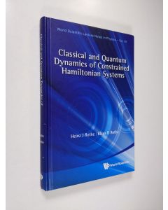 Kirjailijan Heinz J. Rothe & Klaus Dieter Rothe käytetty kirja Classical and Quantum Dynamics of Constrained Hamiltonian Systems