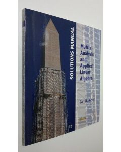 Kirjailijan Carl D. Meyer käytetty kirja Matrix Analysis and Applied Linear Algebra : Solutions manual (UUDENVEROINEN)