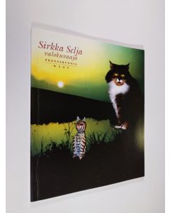 Kirjailijan Sirkka Selja käytetty kirja Valokuvaaja : proosarunoja