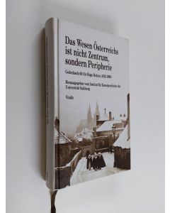 käytetty kirja "Das Wesen Österreichs ist nicht Zentrum, sondern Peripherie" - Gedenkschrift für Hugo Rokyta (1912 - 1999)
