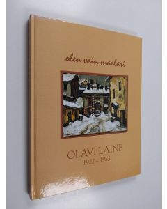 Kirjailijan Olavi Laine käytetty kirja Olavi Laine 1922-1983