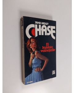 Kirjailijan James Hadley Chase käytetty kirja Ei kukkia vainajalle