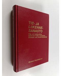 Tekijän Suomen tieyhdistys ry.  käytetty kirja Tie- ja liikennesanasto = Väg- och trafikordlista = Road and traffic vocabulary