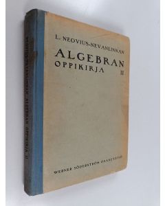 Kirjailijan L. Neovius-Nevanlinna käytetty kirja Algebran oppikirja 2. osa