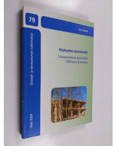 Kirjailijan Ilkka Haapola käytetty kirja Köyhyyden kynnyksellä : toimeentulotuen dynamiikka 1990-luvun Suomessa