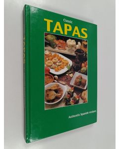 Kirjailijan Edara Ediciones käytetty kirja Classic Tapas - Authentic Spanish Recipes