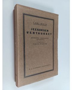 Kirjailijan Carl Koch käytetty kirja Jeesuksen vertaukset