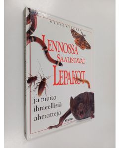 Kirjailijan Theresa Greenaway käytetty kirja Lennossa saalistavat lepakot ja muita ihmeellisiä ahmatteja