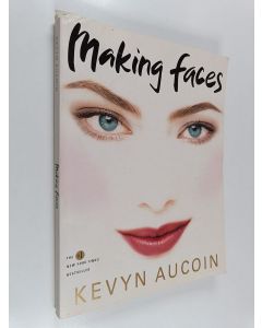 Kirjailijan Kevyn Aucoin käytetty kirja Making Faces