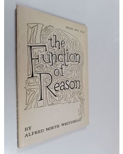 Kirjailijan Alfred North Whitehead käytetty kirja The function of reason