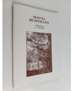 Kirjailijan Aarno Ilmari Ingerttilä käytetty kirja Mattia muistellen