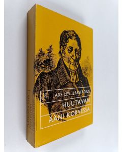 Kirjailijan Lars Levi Laestadius käytetty kirja Huutavan ääni korvessa : Valikoima kirjoituksia hengellisestä aikakauslehdestä = En ropandes röst i öknen vv. 1852-54