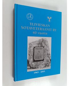 käytetty kirja Ylivieskan Sotaveteraanit ry 40 vuotta : 1965-2005