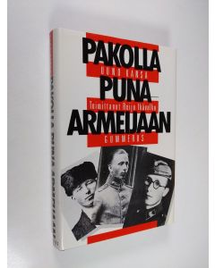 Kirjailijan Uuno Kansa käytetty kirja Pakolla puna-armeijaan