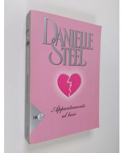 Kirjailijan Danielle Steel käytetty kirja Appuntamento al buio