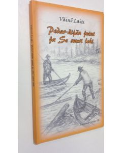 Kirjailijan Väinö Laiti käytetty kirja Pedar-äijän jutut ja Se suuri lohi : novelleja