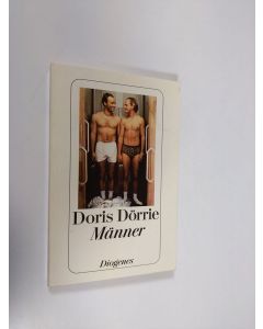 Kirjailijan Doris Dörrie käytetty kirja Männer : eine dreiecksgeschichte (ERINOMAINEN)