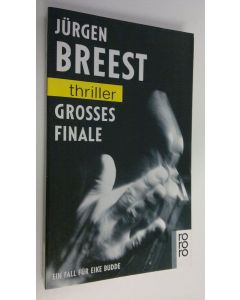 Kirjailijan Jurgen Breest käytetty kirja Grosses finale (ERINOMAINEN)