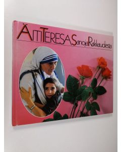 Kirjailijan äiti Teresa käytetty kirja Sanoja rakkaudesta
