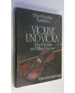 Kirjailijan Yehudi Menuhin käytetty kirja Violine und viola : Yehudi Menuhins Musikfuhrer (UUSI)