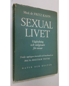 Kirjailijan Fritz Kahn käytetty kirja Sexuallivet : vägledning och rådgivare för envar