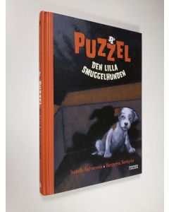 Kirjailijan Isabelle Halvarsson käytetty kirja Puzzel : den lilla smuggelhunden (ERINOMAINEN)
