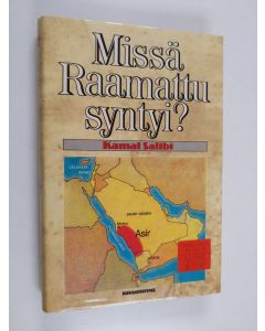 Kirjailijan Kamal Salibi käytetty kirja Missä Raamattu syntyi