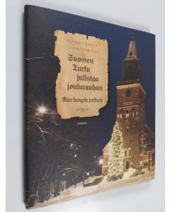 Kirjailijan Tuomas Heikkilä käytetty kirja Suomen Turku julistaa joulurauhan = Åbo kungör julfred