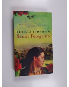 Kirjailijan Cecilia Samartin käytetty kirja Señor Peregrino