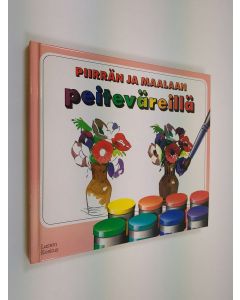 Kirjailijan Isidro Sanchez käytetty kirja Piirrän ja maalaan peiteväreillä : tarvikkeet, työtavat ja harjoituksia