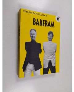 Kirjailijan Staffan Bruun käytetty kirja Stefan och Staffan bakfram - Bakfram