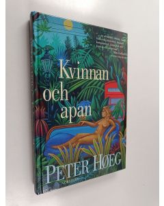 Kirjailijan Peter Höeg käytetty kirja Kvinnan och apan