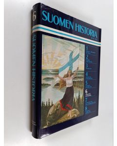 käytetty kirja Suomen historia 6 : Romantiikasta modernismiin, rajamaasta tasavallaksi