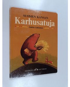 Kirjailijan Jaakko Liukkonen käytetty teos Suomen kansan karhusatuja