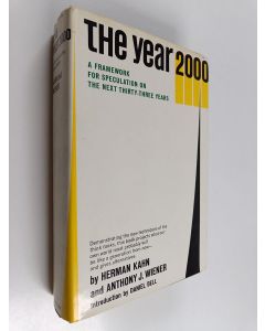 Kirjailijan Herman Kahn käytetty kirja The year 2000 : a framework for speculation on the next thirty-three years