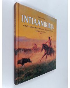 Kirjailijan Finn Arnesen käytetty kirja Intiaanikirja : Pohjois-Amerikan alkuperäisten asukkaiden historia
