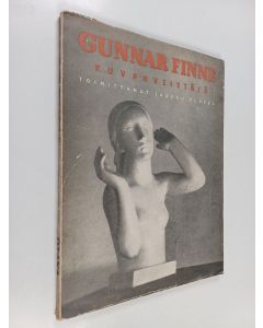 Kirjailijan Jaakko Puokka käytetty kirja Gunnar Finne : kuvanveistäjä