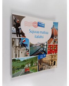 Kirjailijan Sointu Syväoja käytetty kirja Sujuvaa matkaa italiaksi (+CD)