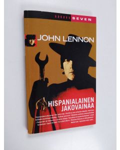 Kirjailijan John Lennon käytetty kirja John Lennon panee omiaan ; Hispanialainen jakovainaa